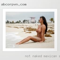 Not naked mexican women talk cum sex in KY.
